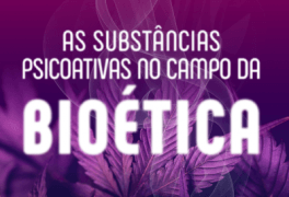 VII Simpósio – “As substâncias psicoativas no campo da bioética”